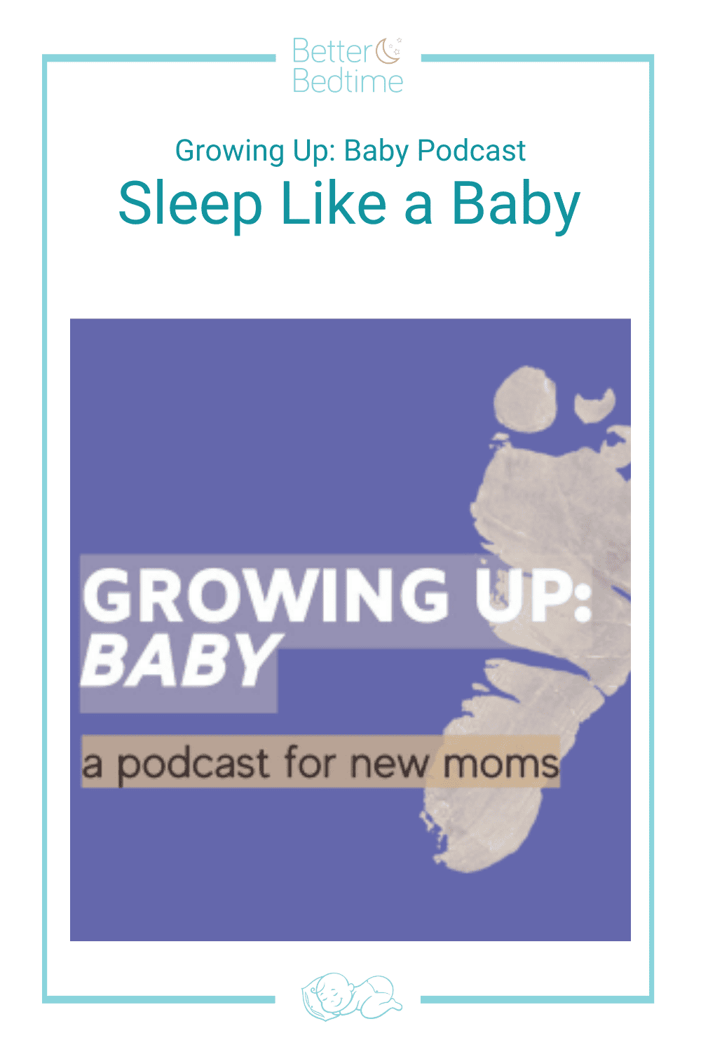 Sleep Like a Baby: Growing Up Baby Podcast