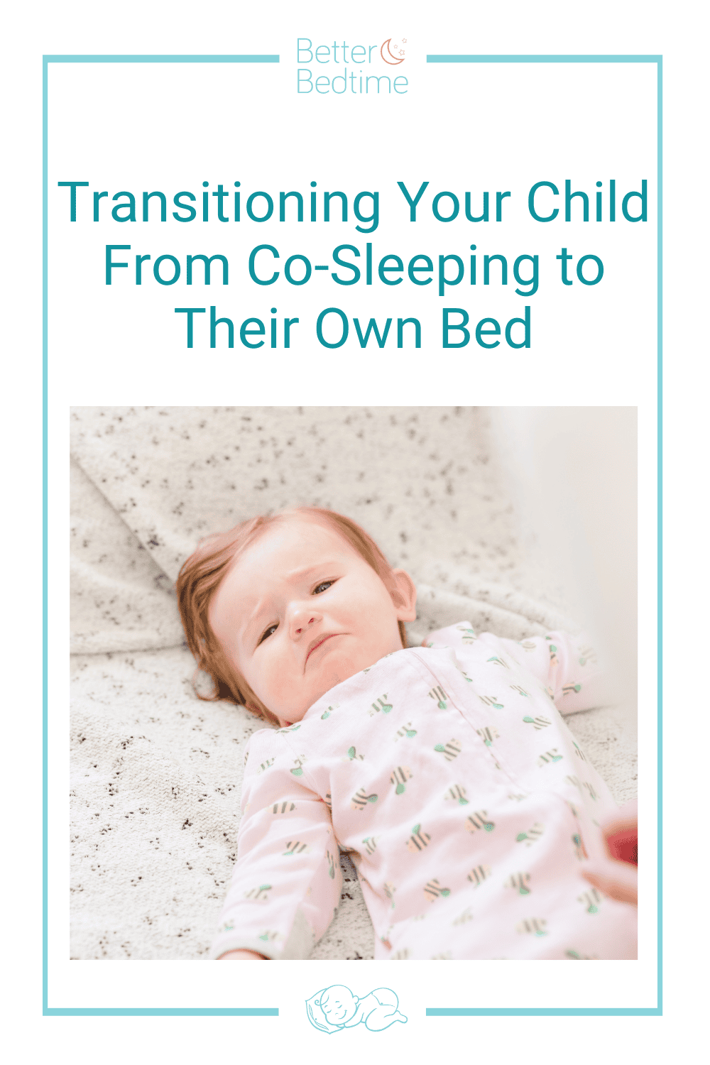 Transitioning Your Child From Co-Sleeping to Their Own Bed