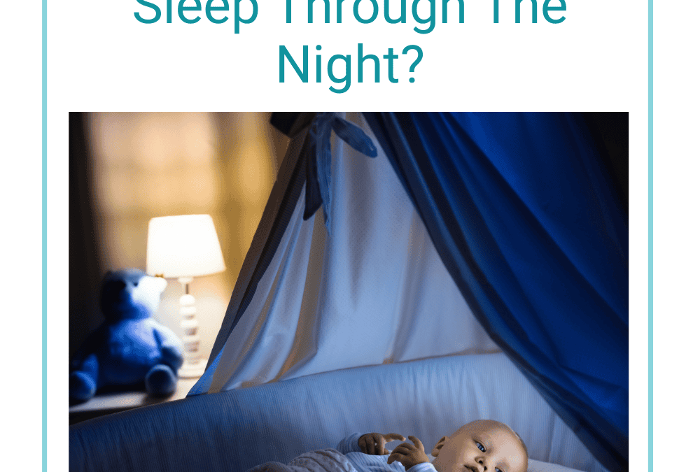 Baby Sleep Struggles: Why Won’t My Baby Sleep Through The Night