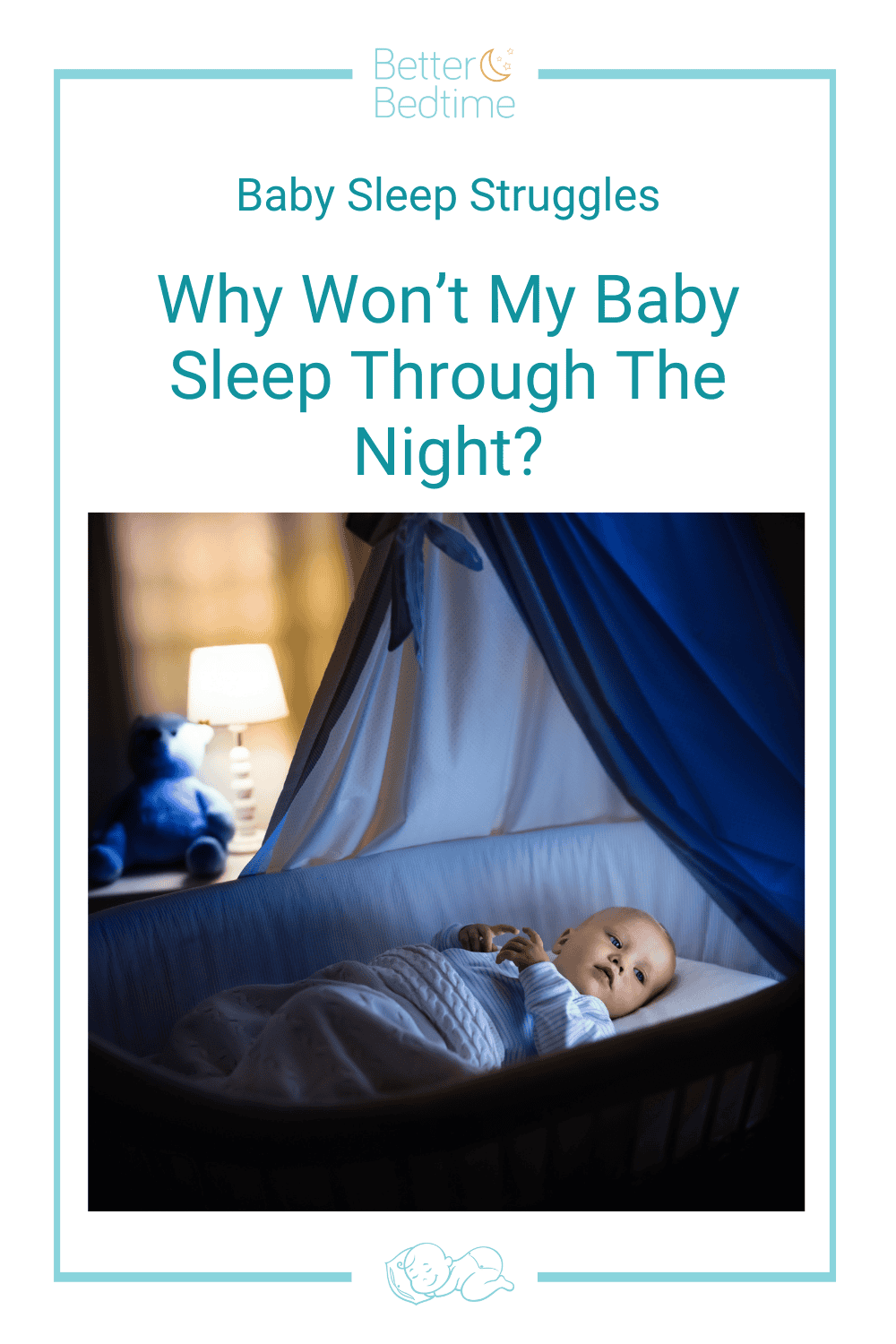 Baby Sleep Struggles: Why Won’t My Baby Sleep Through The Night