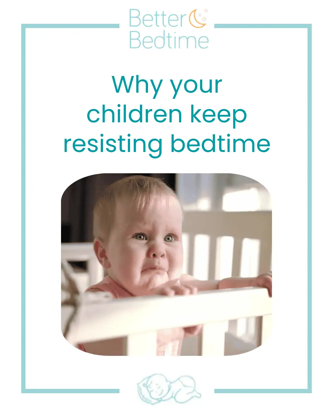 Why your child keeps resisting bedtime